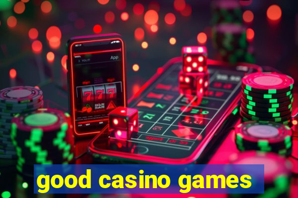 good casino games