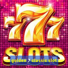 golden 7 classic slot