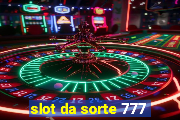 slot da sorte 777