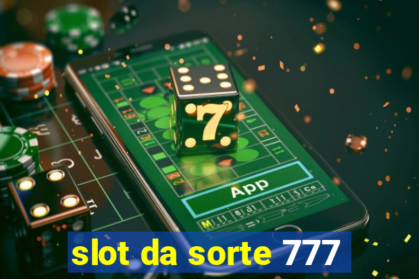 slot da sorte 777