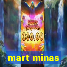 mart minas