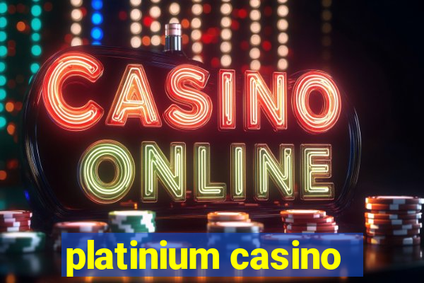 platinium casino