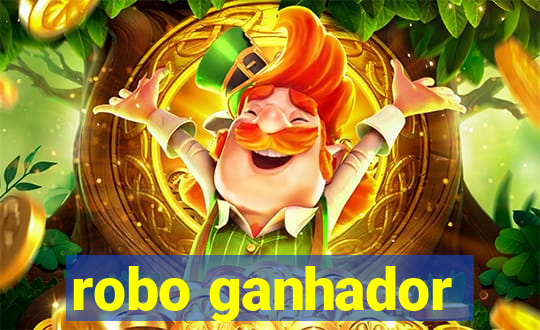 robo ganhador