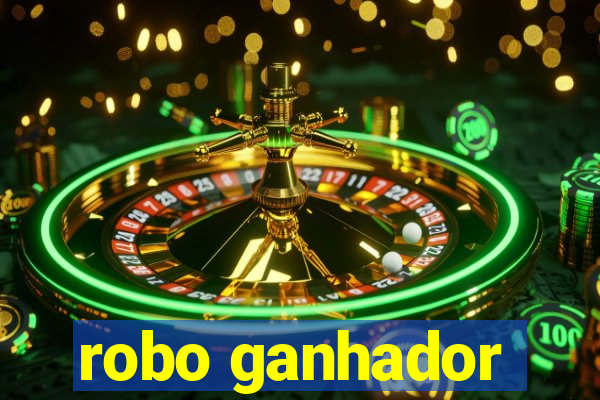 robo ganhador