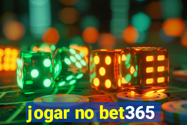 jogar no bet365