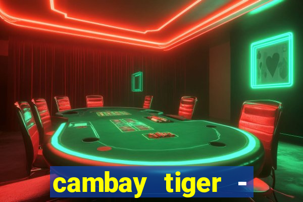 cambay tiger - seafood & meat