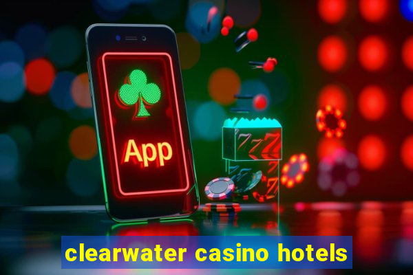 clearwater casino hotels