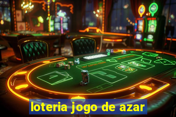 loteria jogo de azar