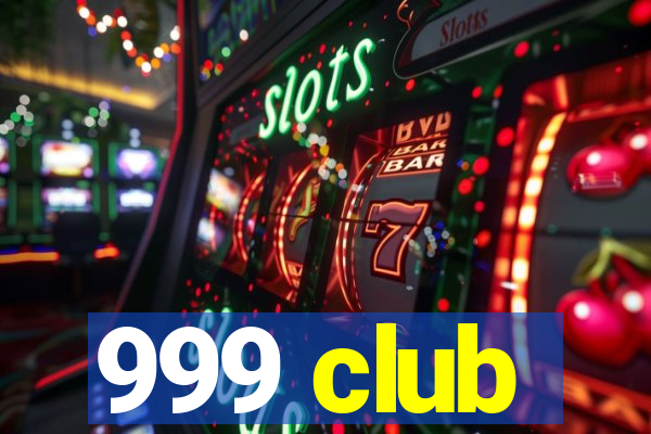 999 club