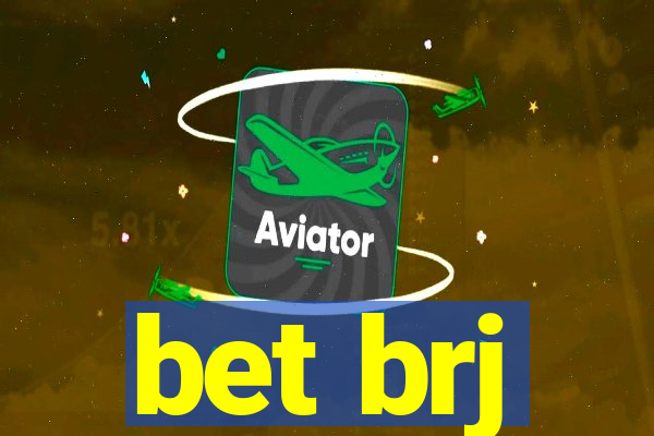 bet brj