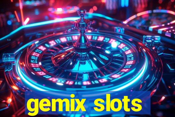 gemix slots