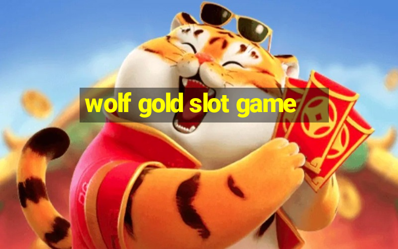 wolf gold slot game