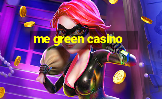 me green casino