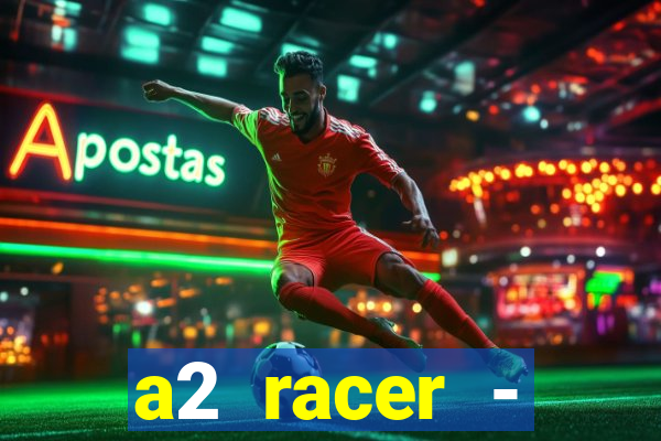 a2 racer - riscando o asfalto filme completo dublado download