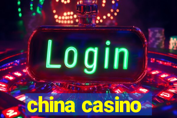 china casino