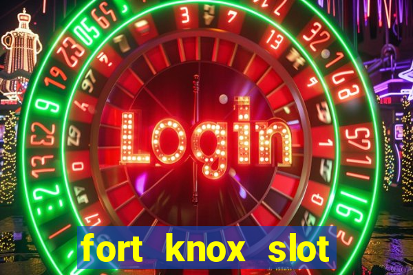 fort knox slot machine review