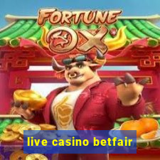 live casino betfair