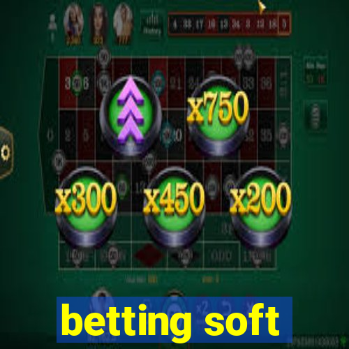 betting soft