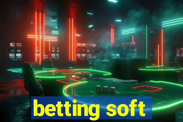 betting soft