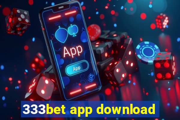 333bet app download