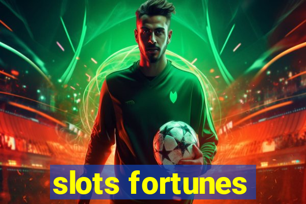 slots fortunes