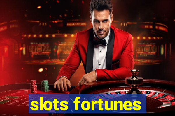 slots fortunes