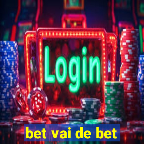 bet vai de bet