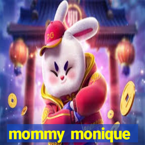 mommy monique