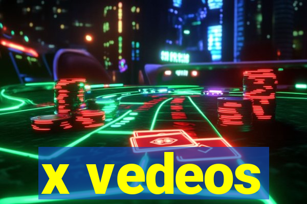 x vedeos