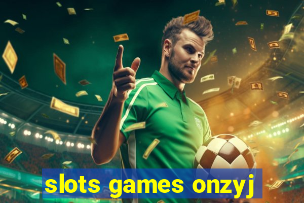 slots games onzyj