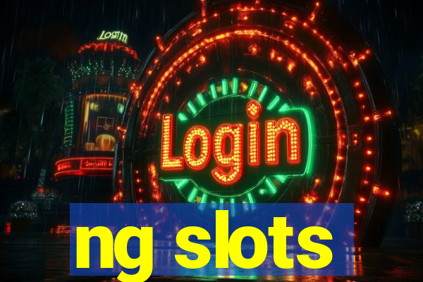 ng slots