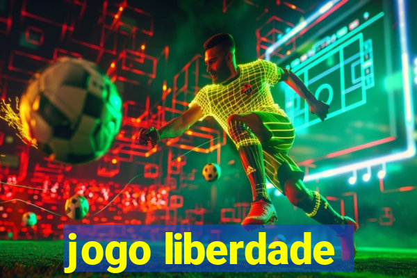 jogo liberdade