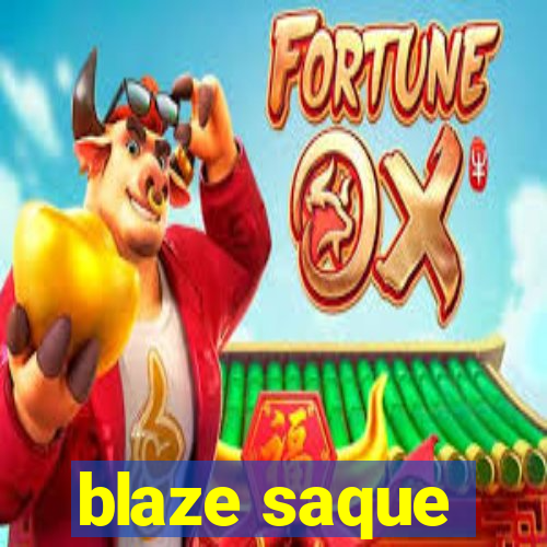 blaze saque