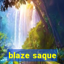 blaze saque