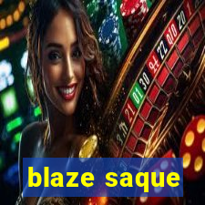 blaze saque