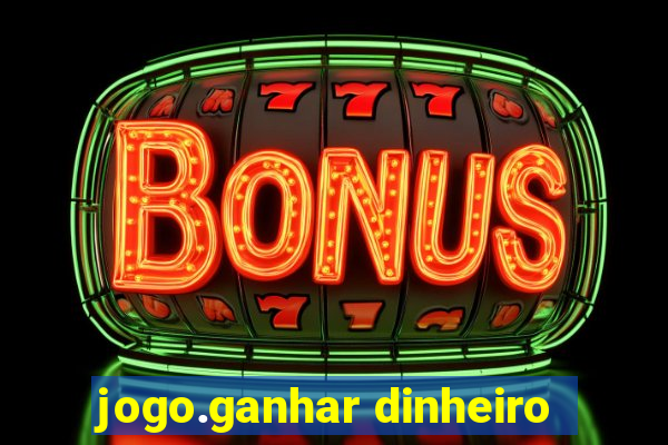 jogo.ganhar dinheiro