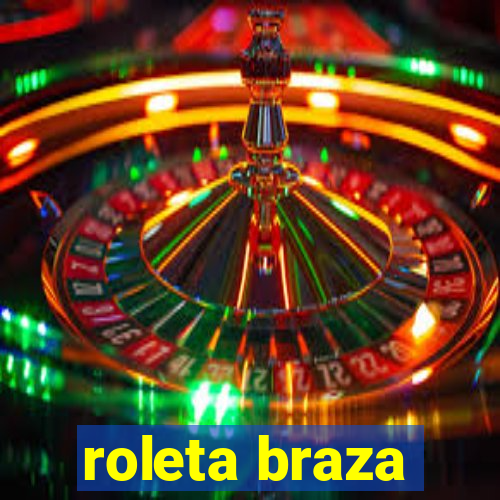 roleta braza