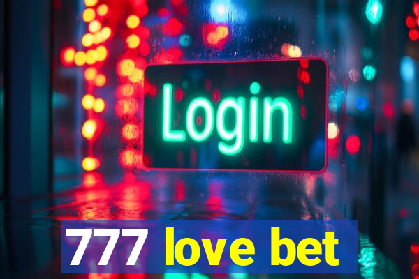 777 love bet