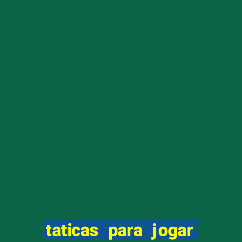 taticas para jogar fortune tiger