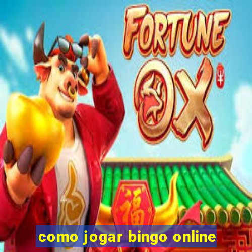 como jogar bingo online