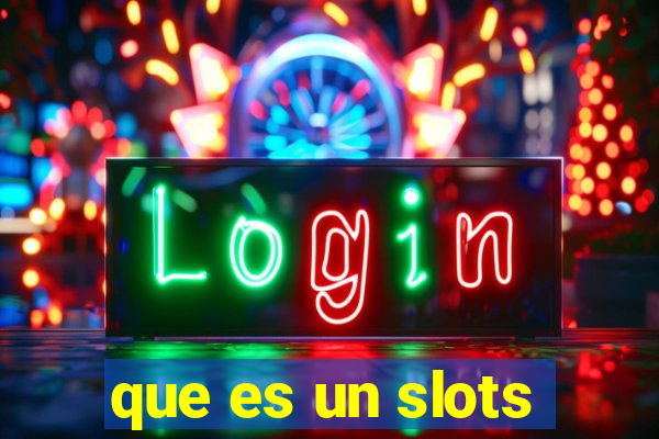 que es un slots