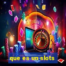 que es un slots