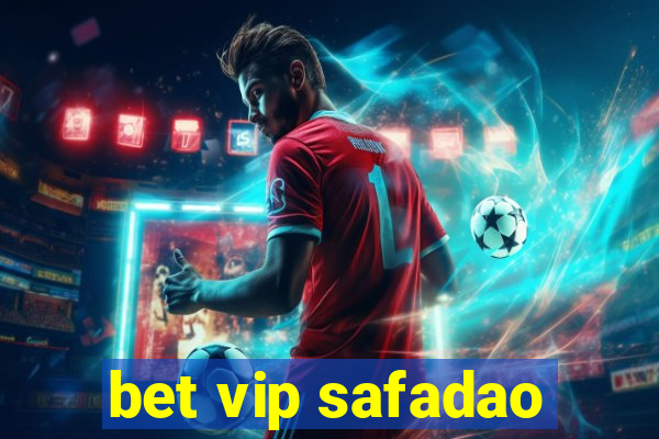 bet vip safadao