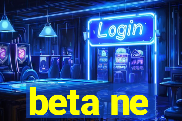 beta ne