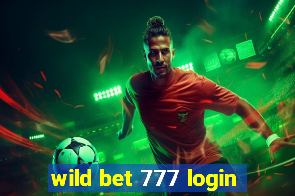 wild bet 777 login