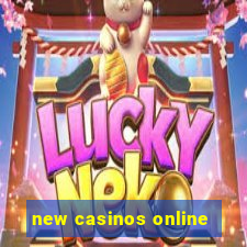 new casinos online