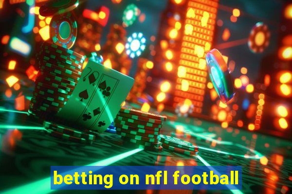 betting on nfl football