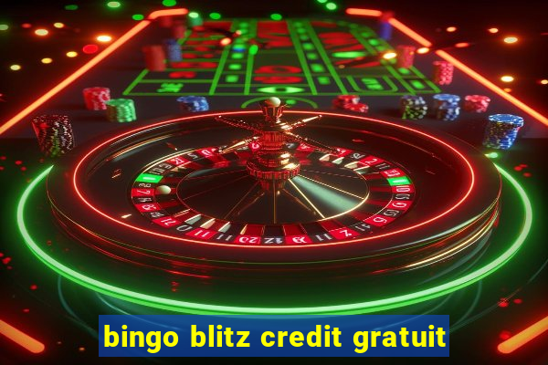 bingo blitz credit gratuit