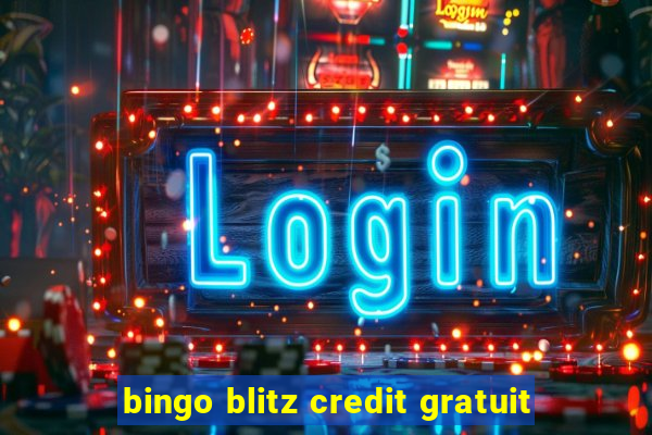 bingo blitz credit gratuit