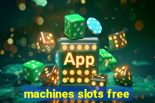 machines slots free